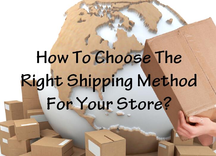 How to Choose The Right Shipping Method for Your Store? - Dropshipping ...