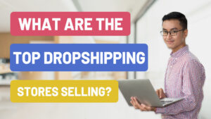 Was verkaufen die Top-Dropshipping-Shops?