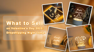 What to Sell on Valentine's Day 2023: Dropshipping Night Lamp