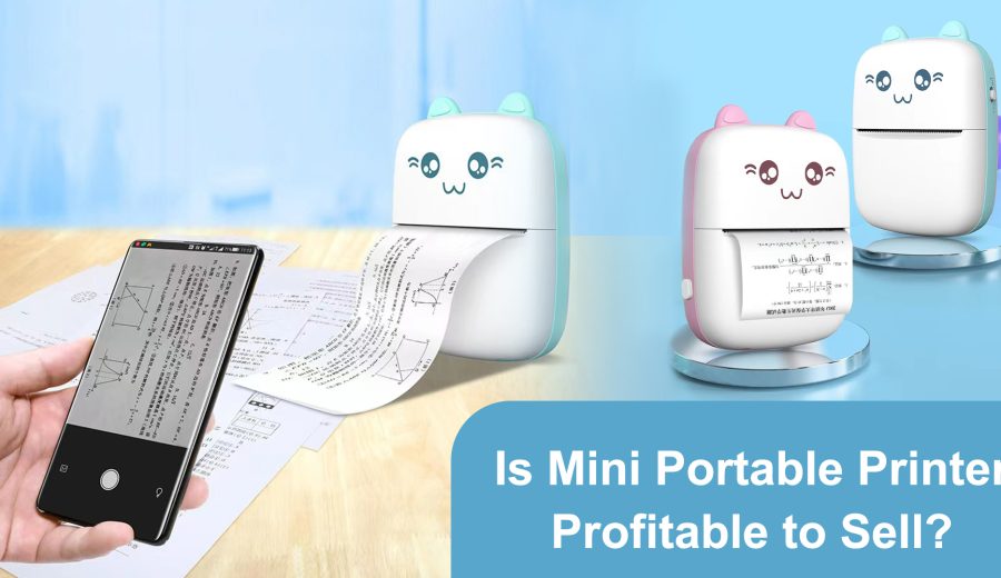 La mini-imprimante portable est-elle rentable à vendre ? – Dropshipping du  monde entier vers le monde entier