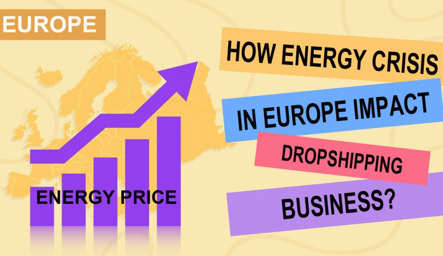 How Energy Crisis in Europe Impact Dropshipping Business
