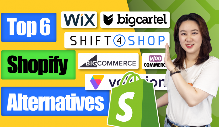 Top 6 Shopify Alternatives Help You Build a Business Top eCommerce Platform 2021