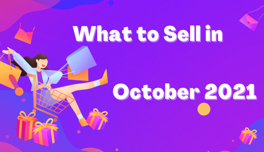 What to Sell in October 2021